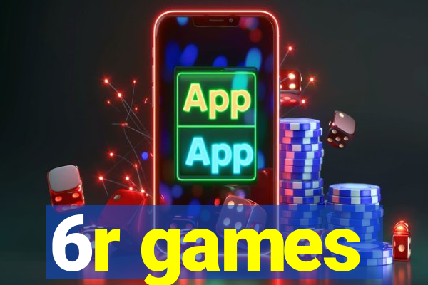 6r games